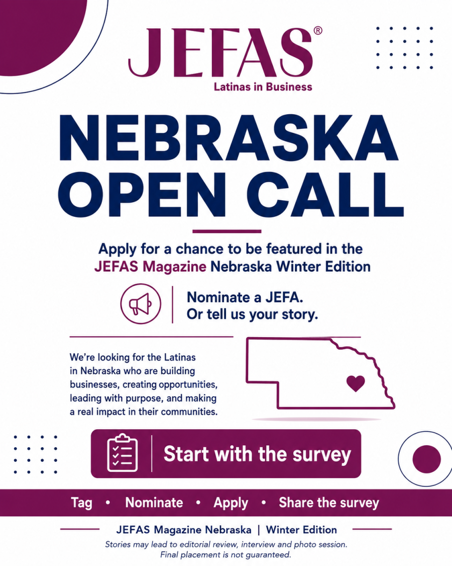 JEFAS® Magazine Nebraska opens call for Latina entrepreneurs and community leaders