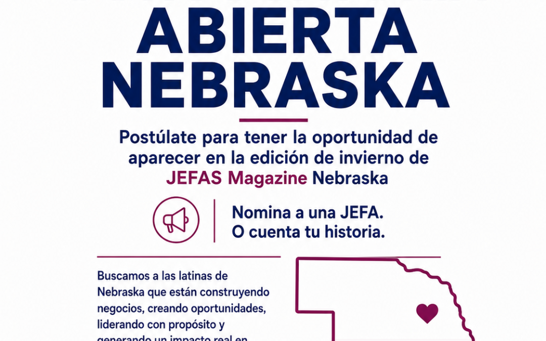 JEFAS® Magazine Nebraska abre convocatoria para emprendedoras latinas y líderes comunitarias